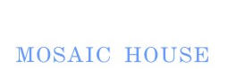 Mosaic House